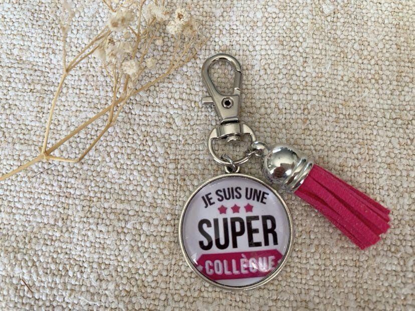 Porte clé, cabochon en verre, collègue, je suis une super collègue, cadeau collègue